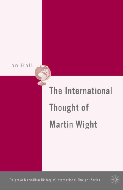 The International Thought of Martin Wight, PDF eBook