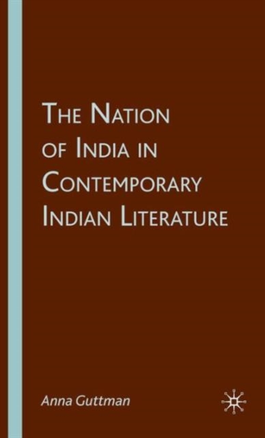 The Nation of India in Contemporary Indian Literature, Hardback Book