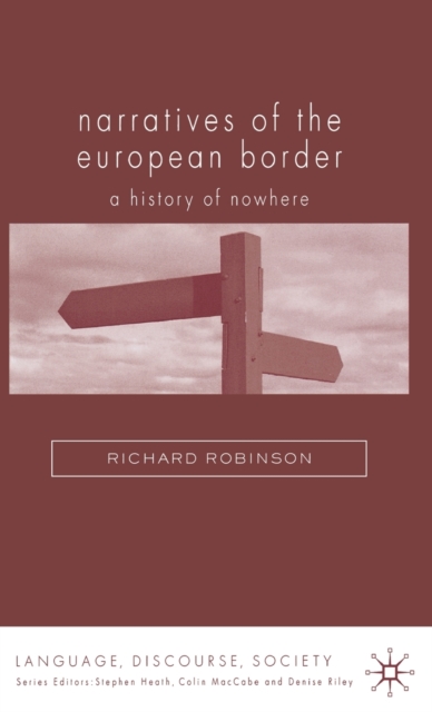 Narratives of the European Border : A History of Nowhere, Hardback Book