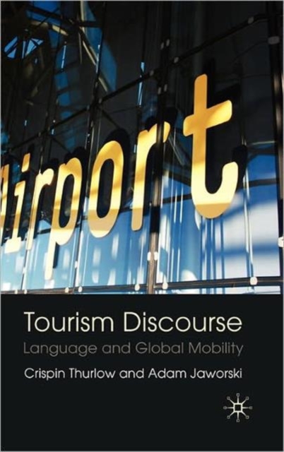 Tourism Discourse : Language and Global Mobility, Hardback Book