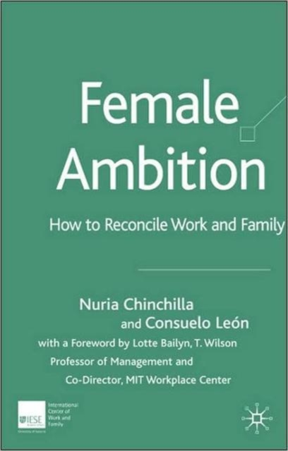 Female Ambition : How to Reconcile Work and Family, Hardback Book