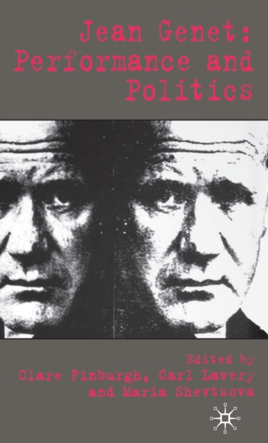 Jean Genet: Performance and Politics, Hardback Book