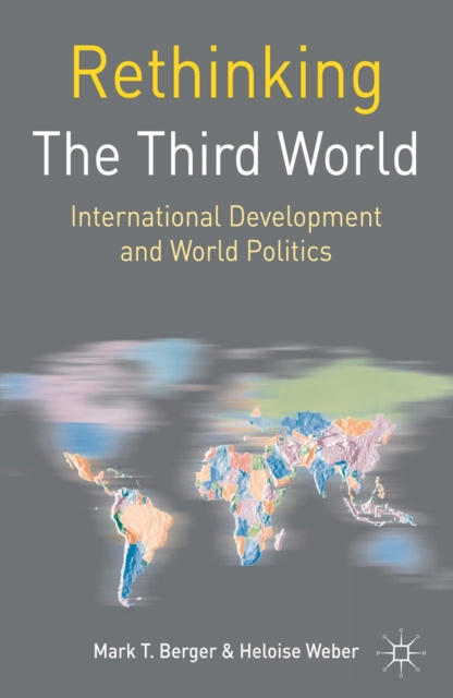 Rethinking the Third World : International Development and World Politics, Hardback Book