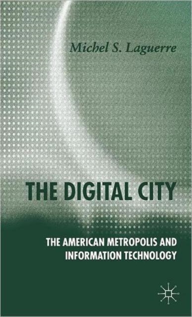 The Digital City : The American Metropolis and Information Technology ...