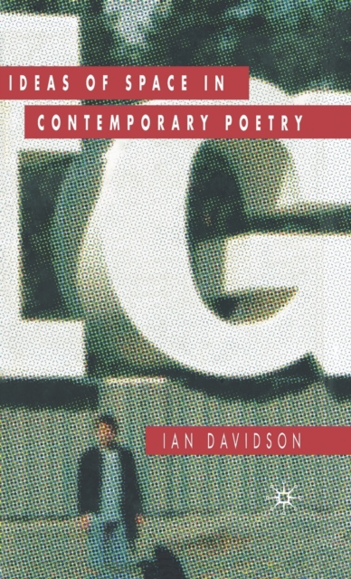 Ideas of Space in Contemporary Poetry, Hardback Book