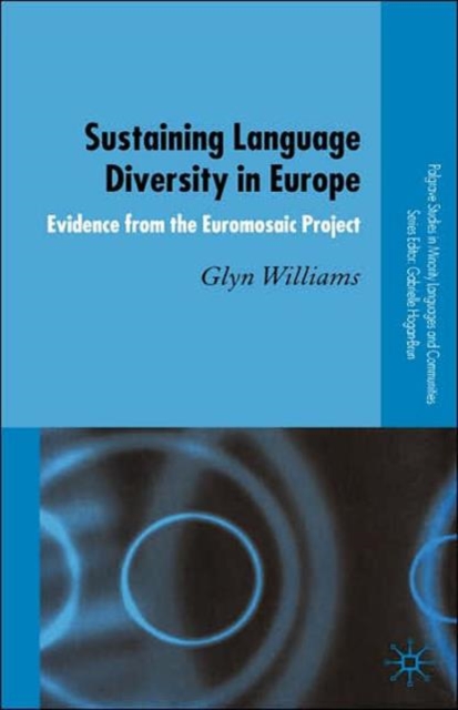 Sustaining Language Diversity in Europe : Evidence from the Euromosaic Project, Hardback Book