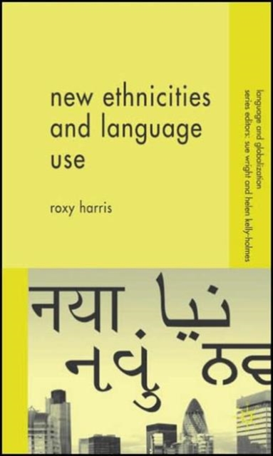 New Ethnicities and Language Use, Hardback Book