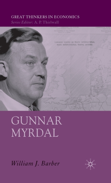Gunnar Myrdal : An Intellectual Biography, Hardback Book