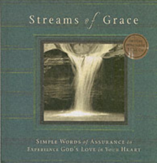 Streams of Grace : Simple Words of Assurance to Experience God's Love in Your Heart, Mixed media product Book
