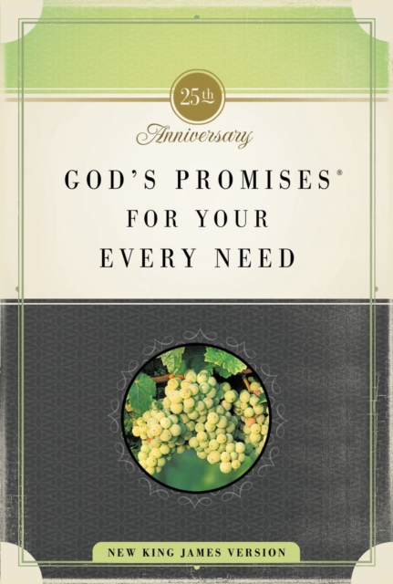 God's Promises for Your Every Need, NKJV : 25th Anniversary Edition, Paperback / softback Book