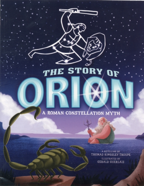 The Story of Orion : A Roman Constellation Myth, Paperback / softback Book