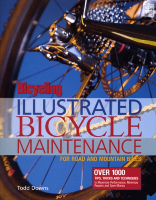 Bicycling Magazine's Illustrated Guide to Bicycle Maintenance, Paperback Book