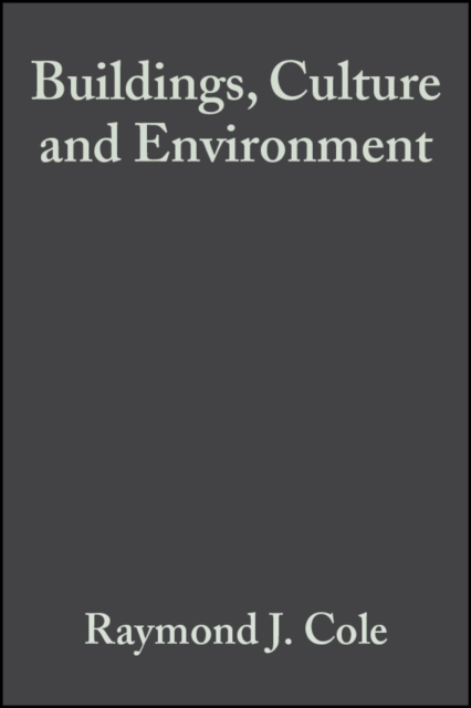 Buildings, Culture and Environment : Informing Local and Global Practices, Hardback Book