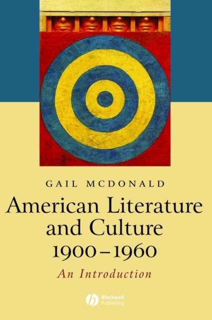American Literature and Culture, 1900 - 1960, Paperback / softback Book