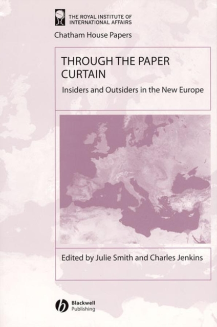 Through the Paper Curtain : Insiders and Outsiders in the New Europe, Hardback Book