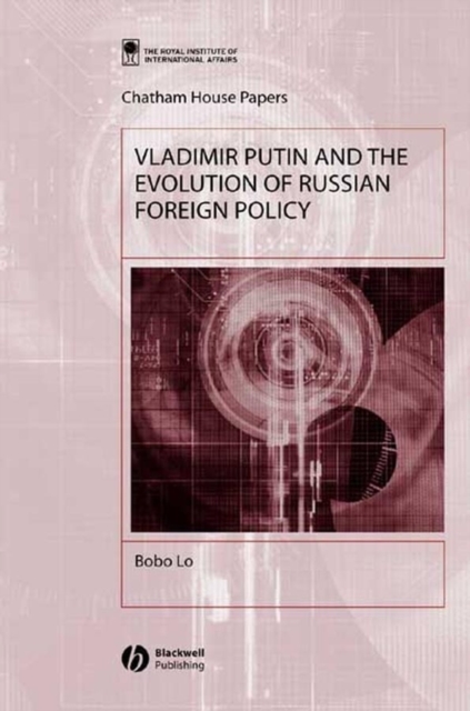 Vladimir Putin and the Evolution of Russian Foreign Policy, Paperback / softback Book
