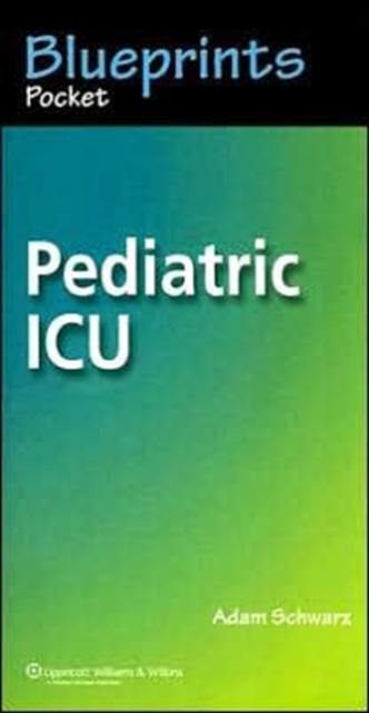 Blueprints Pocket Pediatric ICU, Paperback Book