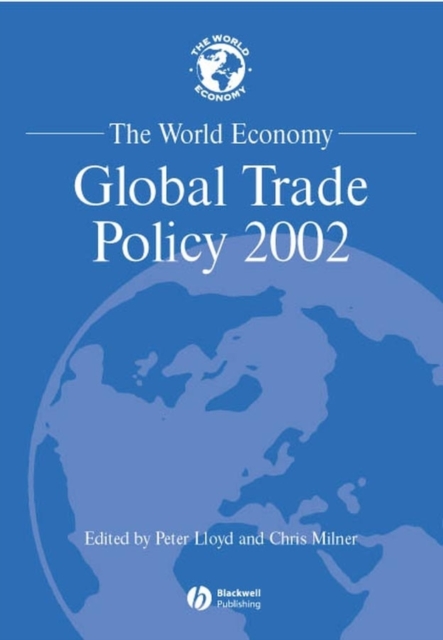 The World Economy : Global Trade Policy 2002, Paperback / softback Book