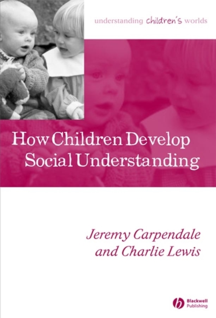 How Children Develop Social Understanding, Paperback / softback Book