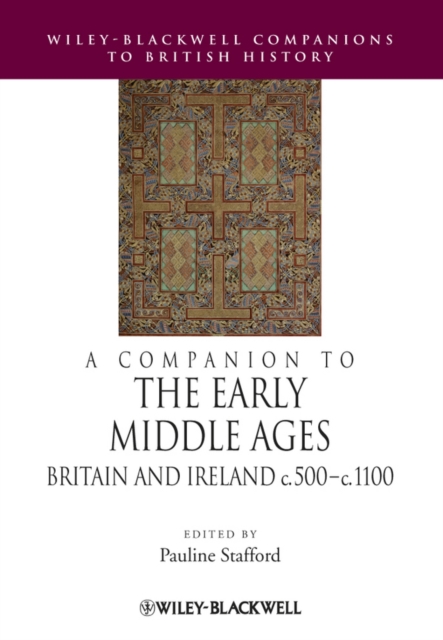 A Companion to the Early Middle Ages : Britain and Ireland c.500 - c.1100, Hardback Book
