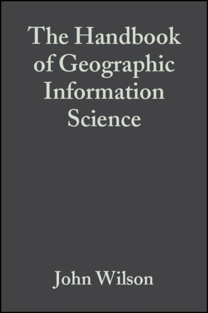 The Handbook of Geographic Information Science, Hardback Book
