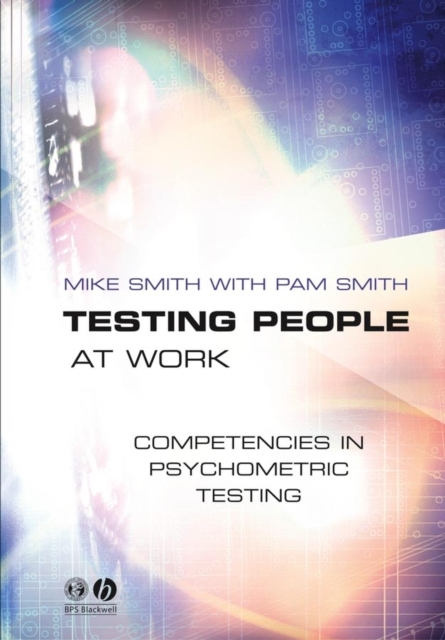 Testing People at Work : Competencies in Psychometric Testing, Paperback / softback Book