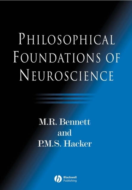 Philosophical Foundations of Neuroscience, Paperback / softback Book