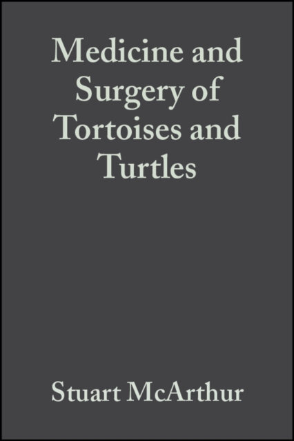 Medicine and Surgery of Tortoises and Turtles, Hardback Book