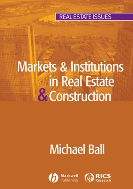 Markets and Institutions in Real Estate and Construction, Paperback / softback Book