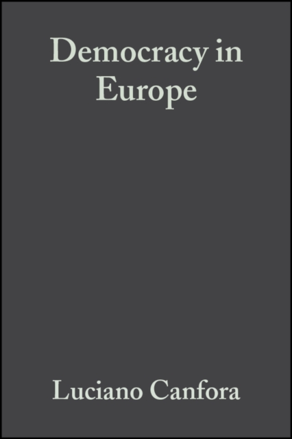 Democracy in Europe : A History of an Ideoloy, Hardback Book