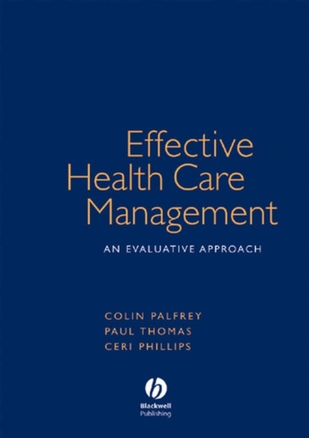 Effective Health Care Management : An Evaluative Approach, Paperback / softback Book