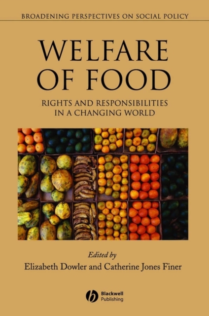 Welfare of Food : Rights and Responsibilities in a Changing World, Paperback / softback Book