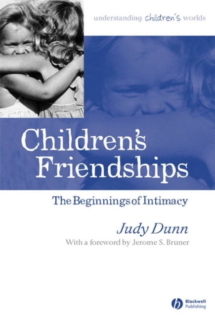 Children's Friendships : The Beginnings of Intimacy, Paperback / softback Book