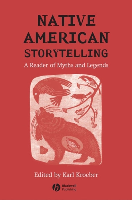 Native American Storytelling : A Reader of Myths and Legends, Paperback / softback Book