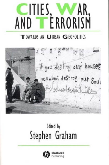 Cities, War, and Terrorism : Towards an Urban Geopolitics, Paperback / softback Book