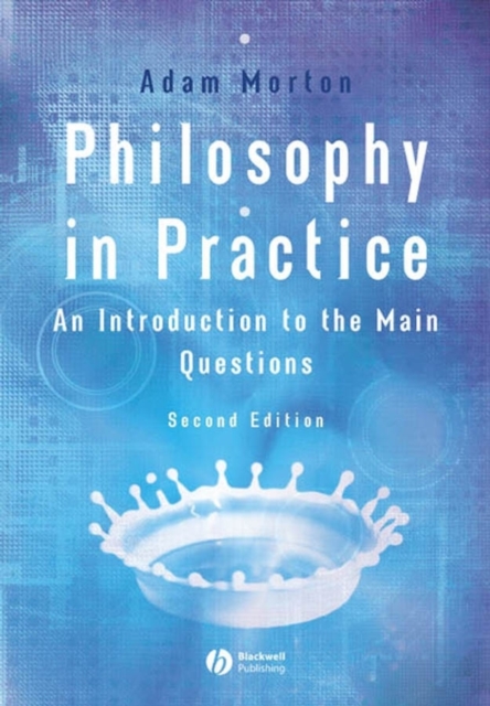 Philosophy in Practice : An Introduction to the Main Questions, Hardback Book