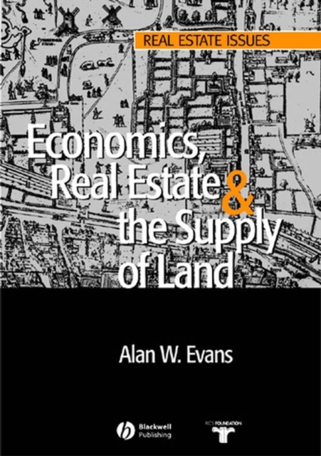 Economics, Real Estate and the Supply of Land, Paperback / softback Book