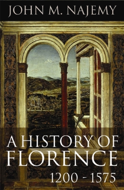 A History of Florence, 1200 - 1575, Hardback Book