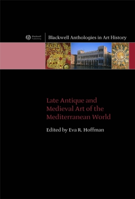 Late Antique and Medieval Art of the Mediterranean World, Hardback Book