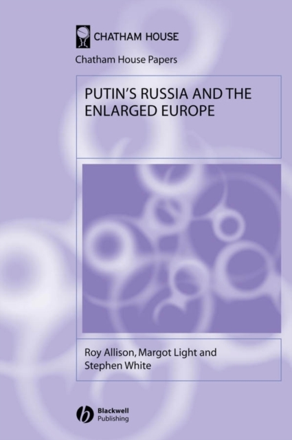 Putin's Russia and the Enlarged Europe, Paperback / softback Book