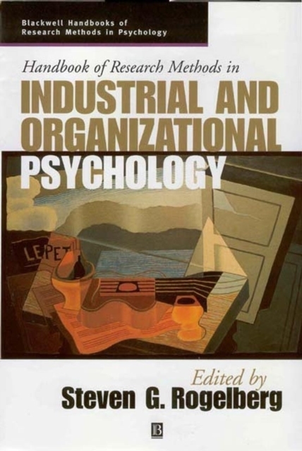 Handbook of Research Methods in Industrial and Organizational Psychology, Paperback / softback Book
