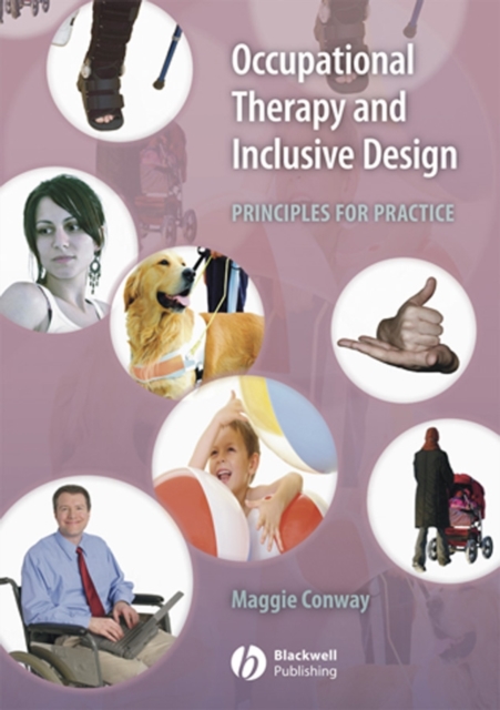 Occupational Therapy and Inclusive Design : Principles for Practice, Paperback / softback Book