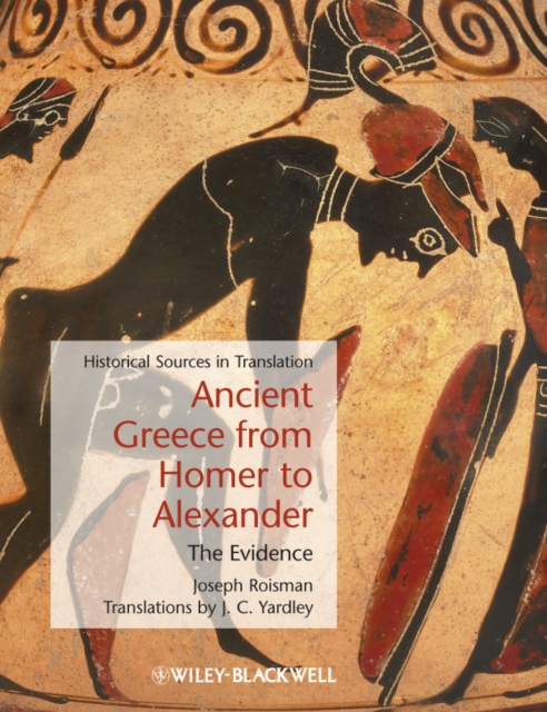 Ancient Greece from Homer to Alexander : The Evidence, Paperback / softback Book