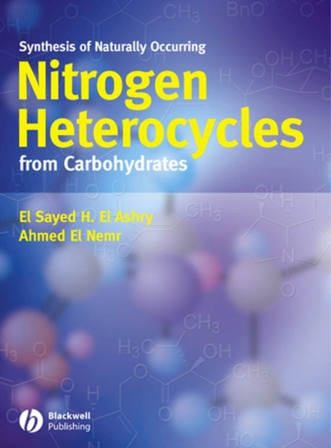 Synthesis of Naturally Occurring Nitrogen Heterocycles from Carbohydrates, Hardback Book