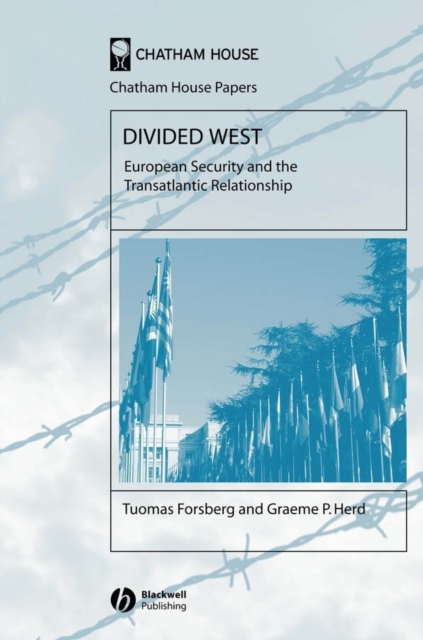 Divided West : European Security and the Transatlantic Relationship, Hardback Book