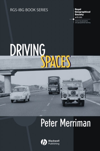 Driving Spaces : A Cultural-Historical Geography of England's M1 Motorway, Paperback / softback Book