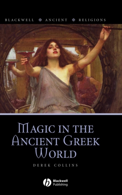 Magic in the Ancient Greek World, Hardback Book