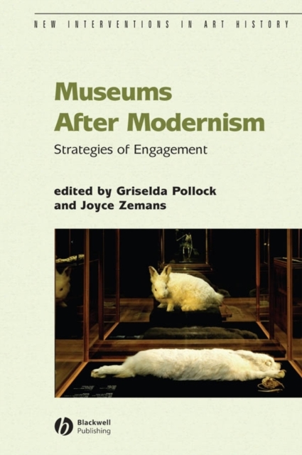 Museums After Modernism : Strategies of Engagement, Hardback Book