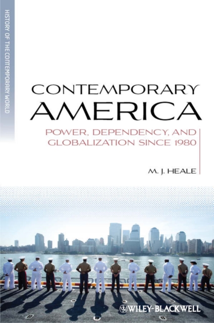 Contemporary America : Power, Dependency, and Globalization since 1980, Paperback / softback Book
