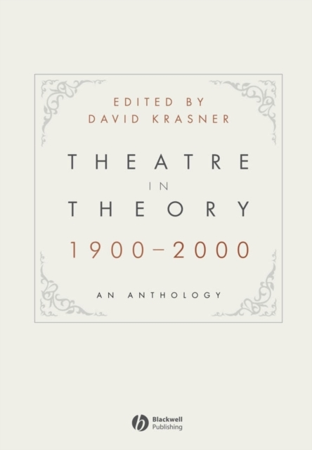 Theatre in Theory 1900-2000 : An Anthology, Paperback / softback Book